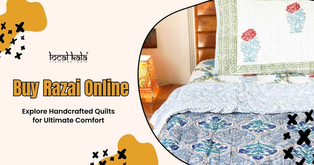 Buy Razai Online in India: Explore Handcrafted Quilts for Ultimate Comfort