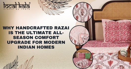 Why Handcrafted Razai is the Ultimate All-Season Comfort Upgrade for Modern Indian Homes